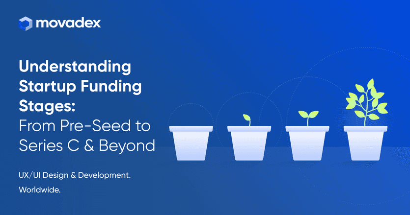 Understanding Startup Funding Stages: From Pre-Seed to Series C & Beyond